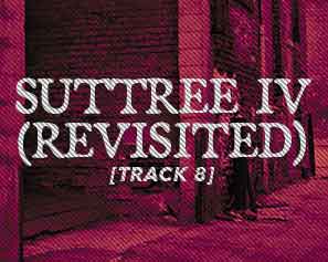 Buddy and The Huddle Suttree IV Revisited